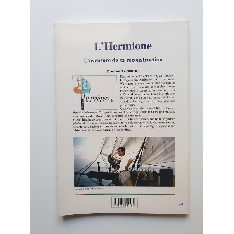 L'Hermione l'aventure de sa reconstruction