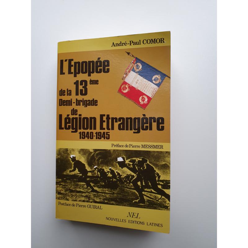 L'epopee de la 13è demi-brigade de Legion etrangere 1940-1945