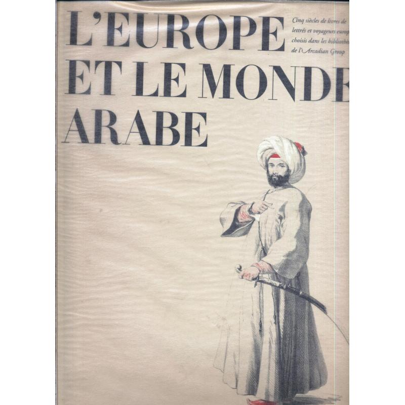 L'Europe et le monde arabe. Exposition livres des bibliothèques Arcadian Group