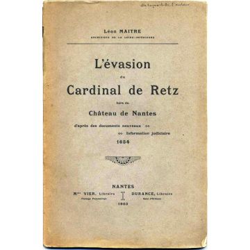 L'évasion du Cardinal de Retz hors du château de Nantes 1654