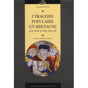 L'imagerie populaire en Bretagne aux XVIIIe et XIXe siècles 