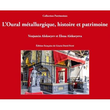 L'Oural métallurgique, histoire et patrimoine 