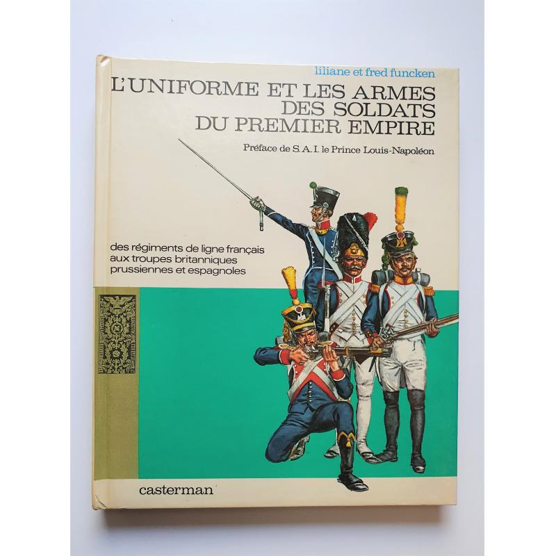 L'uniforme et les armes des soldats du premier empire