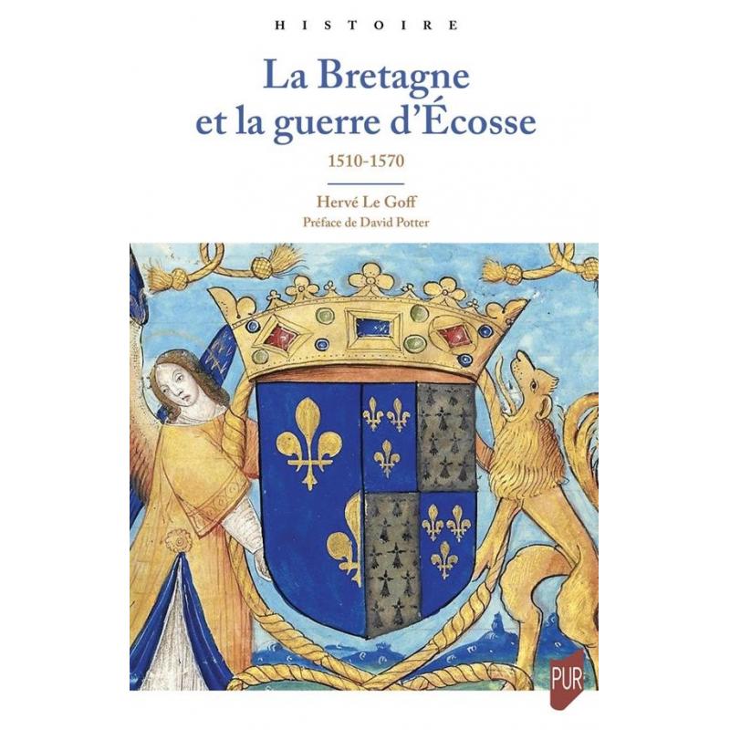 La Bretagne et la guerre d'Ecosse 1510-1570
