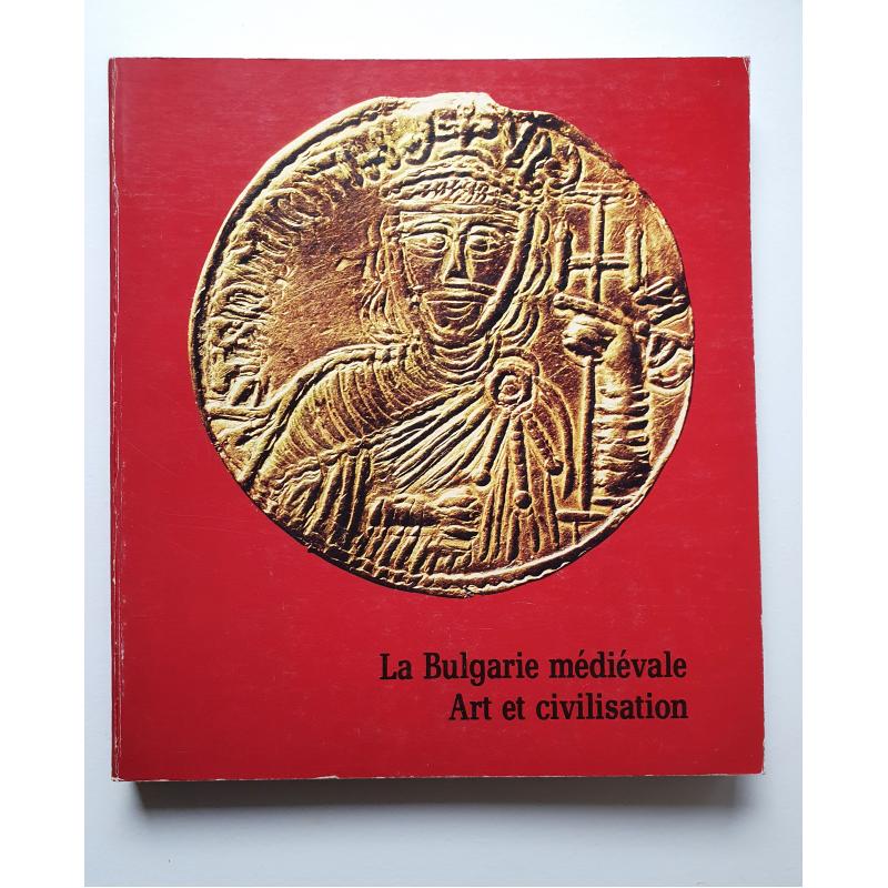 La Bulgarie médiévale Art et civilisation
