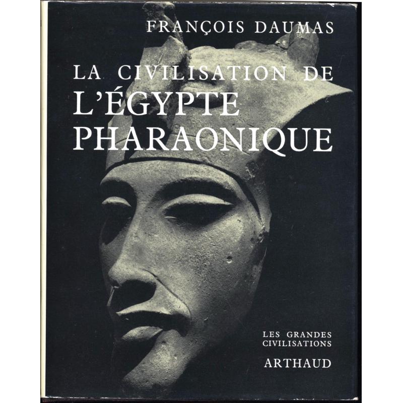La civilisation de l'Egypte pharaonique La civilisation de l'Egypte pharaonique