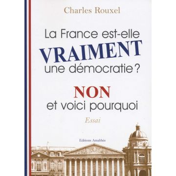 La France est-elle vraiment une démocratie ?