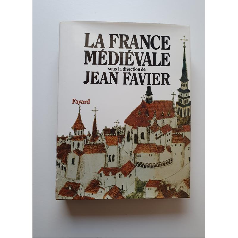 La France médiévale de Favier