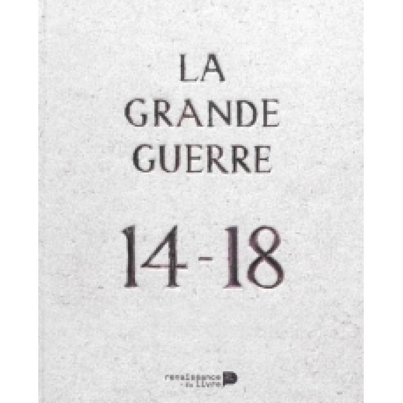 La Grande Guerre 14-18