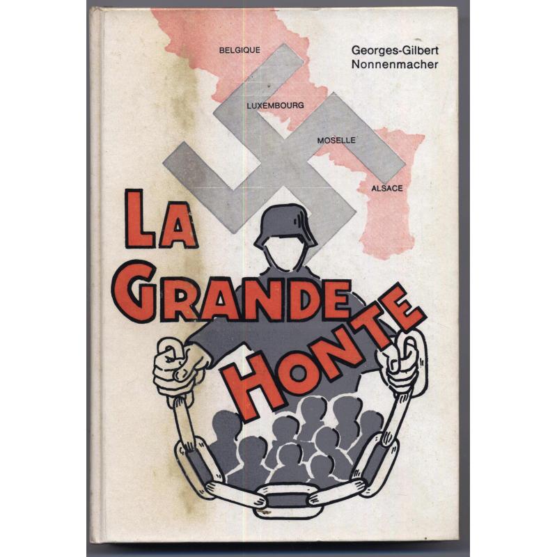 La grande honte de l'incorporation de force des Alsaciens-Lorrains, Eupenois La grande honte de l'incorporation de force des Alsaciens-Lorrains, Eupenois