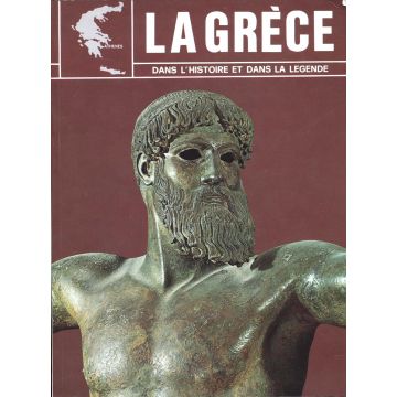 La Grèce dans l'histoire et la légende