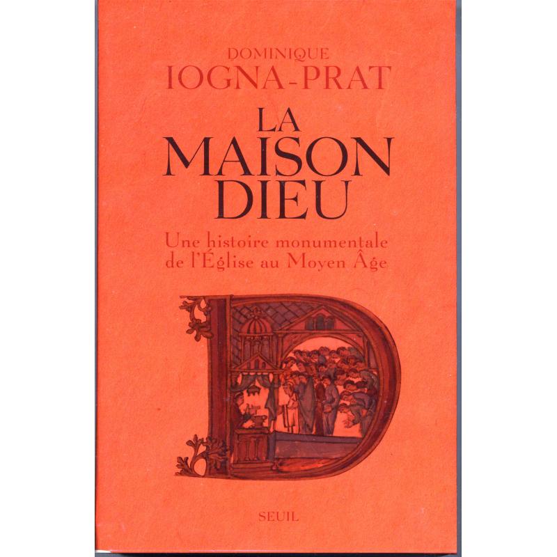 La maison Dieu une histoire monumentale de l'Eglise au Moyen-âge