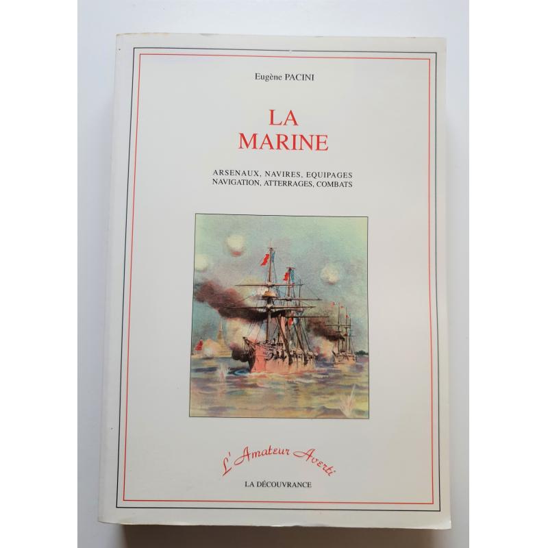La marine arsenaux navires equipages navigation atterrages combats