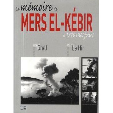 La mémoire de Mers el-Kébir de 1940 à nos jours 