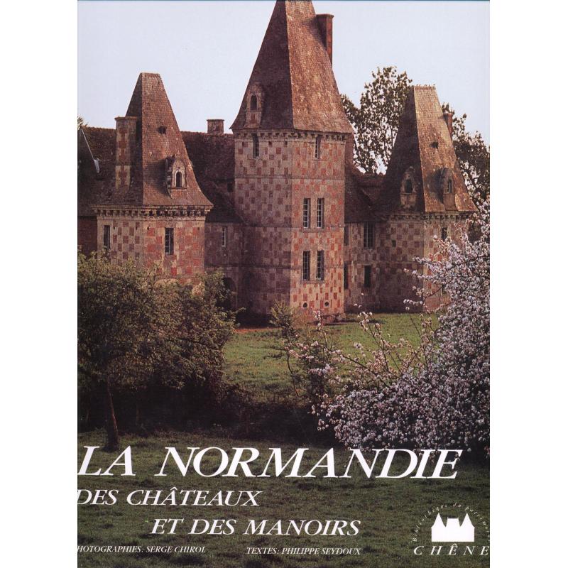 La Normandie des chateaux et des manoirs 