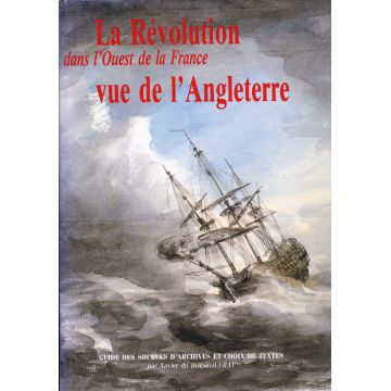 La Révolution dans l'Ouest de la France vue de l'Angleterre 1789-1799