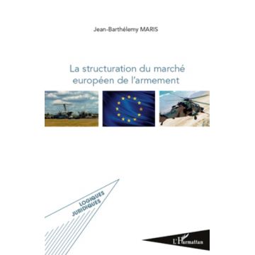 La structuration du marché européen de l'armement