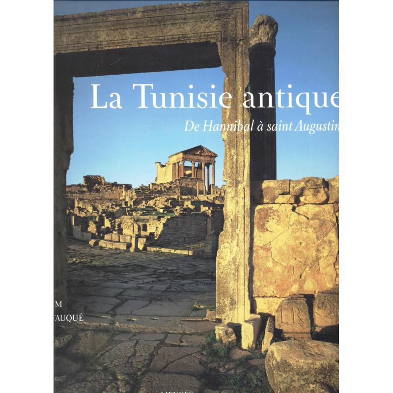 La Tunisie antique de Hannibal à Saint-Augustin