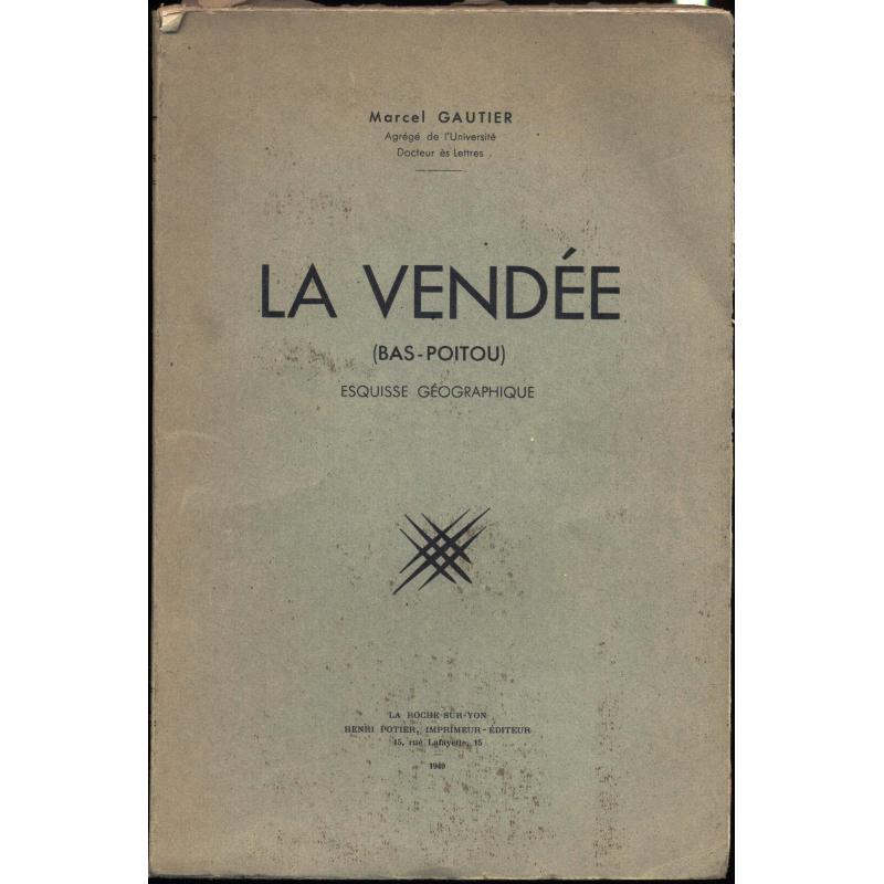 La Vendée (bas-Poitou) esquisse géographique