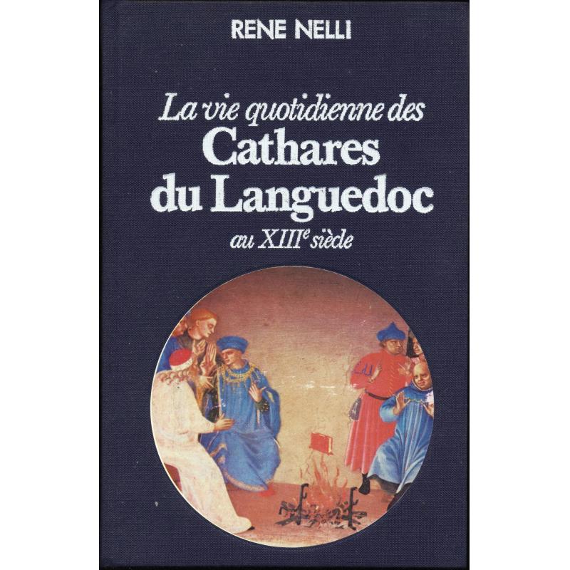 La vie quotidienne des Cathares du Languedoc au XIIIè siècle