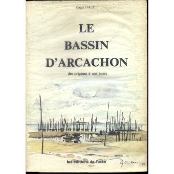 Le bassin d'Arcachon des origines à nos jours
