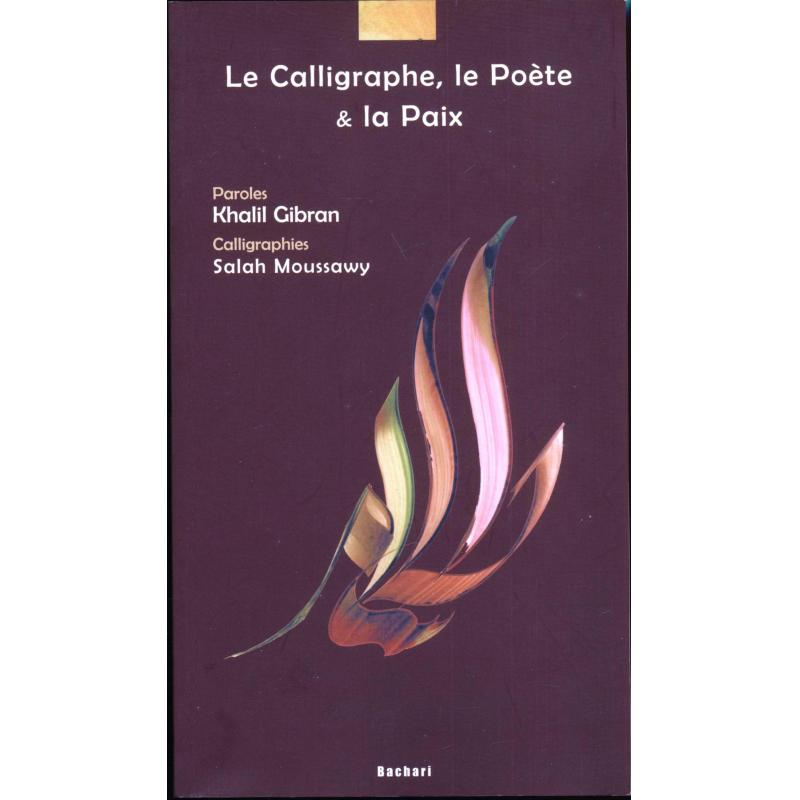 Le calligraphe, le poète & la paix