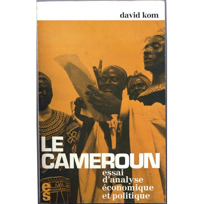 Le Cameroun essai d'analyse économique et politique