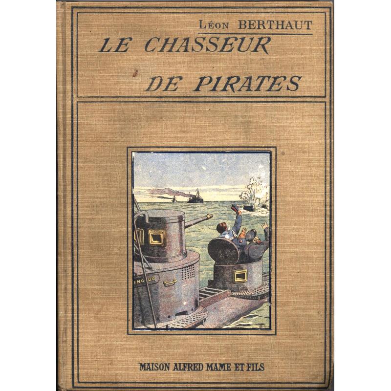 Le chasseur de pirates Roman patriotique et historique de la guerre maritime 