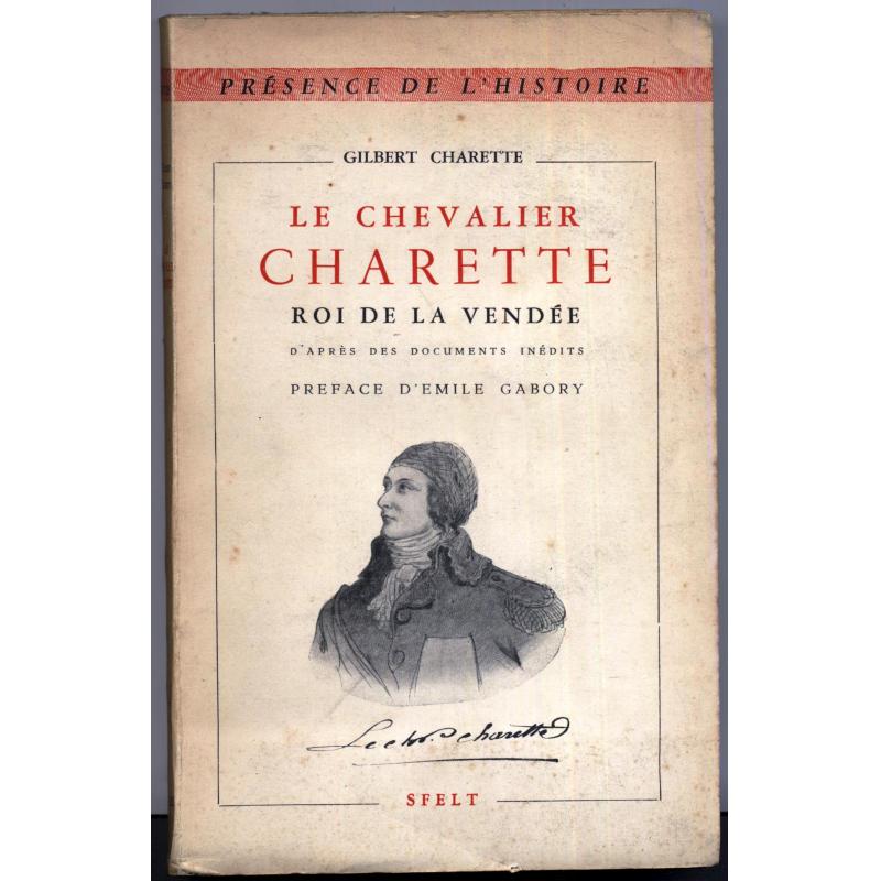 Le chevalier Charette roi de la Vendée