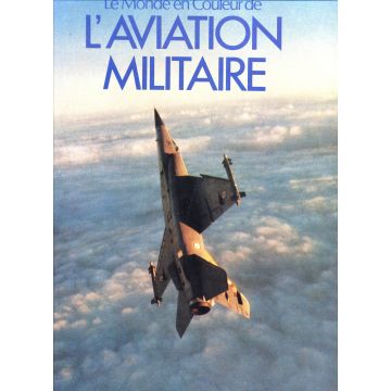 Le monde en couleur de l'aviation militaire