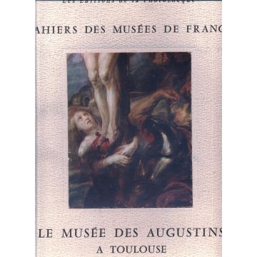 Le musée des Augustins à Toulouse. Album n°1