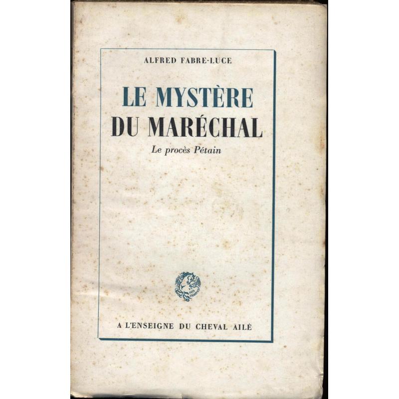 Le mystère du Maréchal. Le procès Pétain