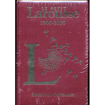 Le petit Larousse 1905-2005 Edition du Centenaire