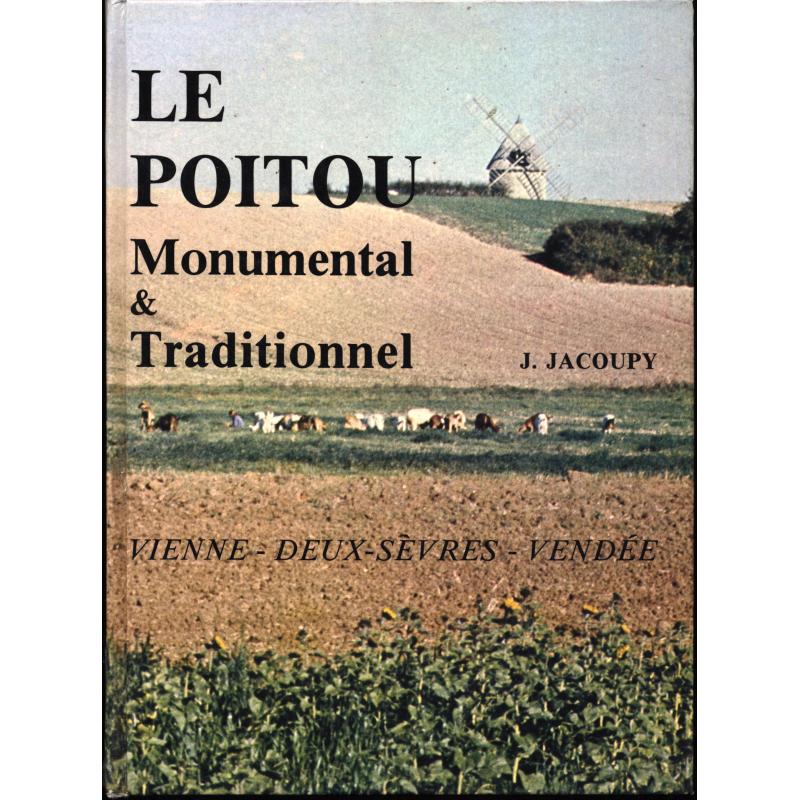 Le Poitou monumental et traditionnel