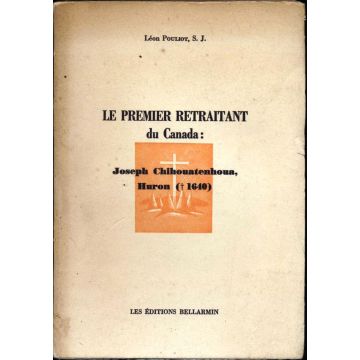 Le premier retraitant du Canada : Joseph Chihouatenhoua, huron (+1640)