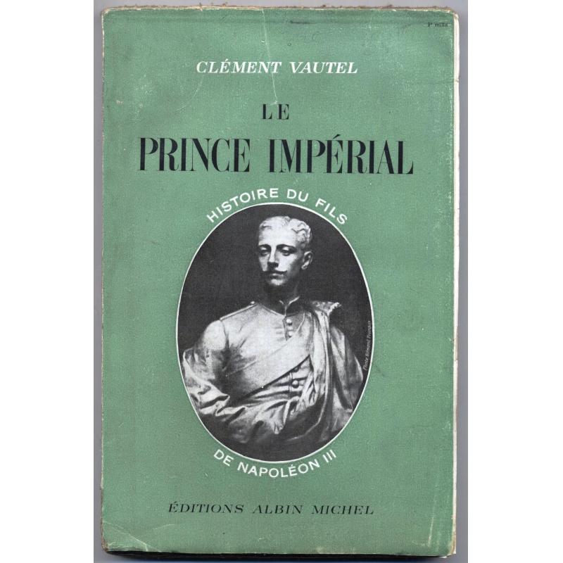 Le Prince impérial Histoire du fils de Napoléon III