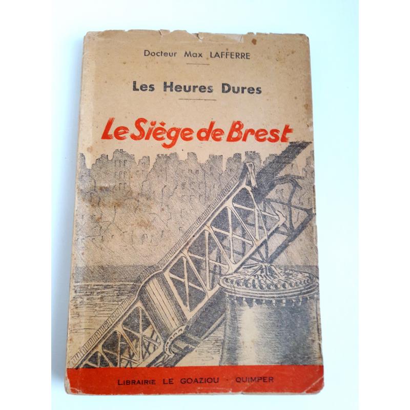 Le siege de Brest les heures dures