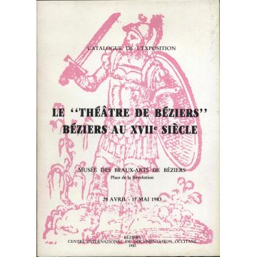 Le "théatre de Beziers" Beziers au XVIIe siècle