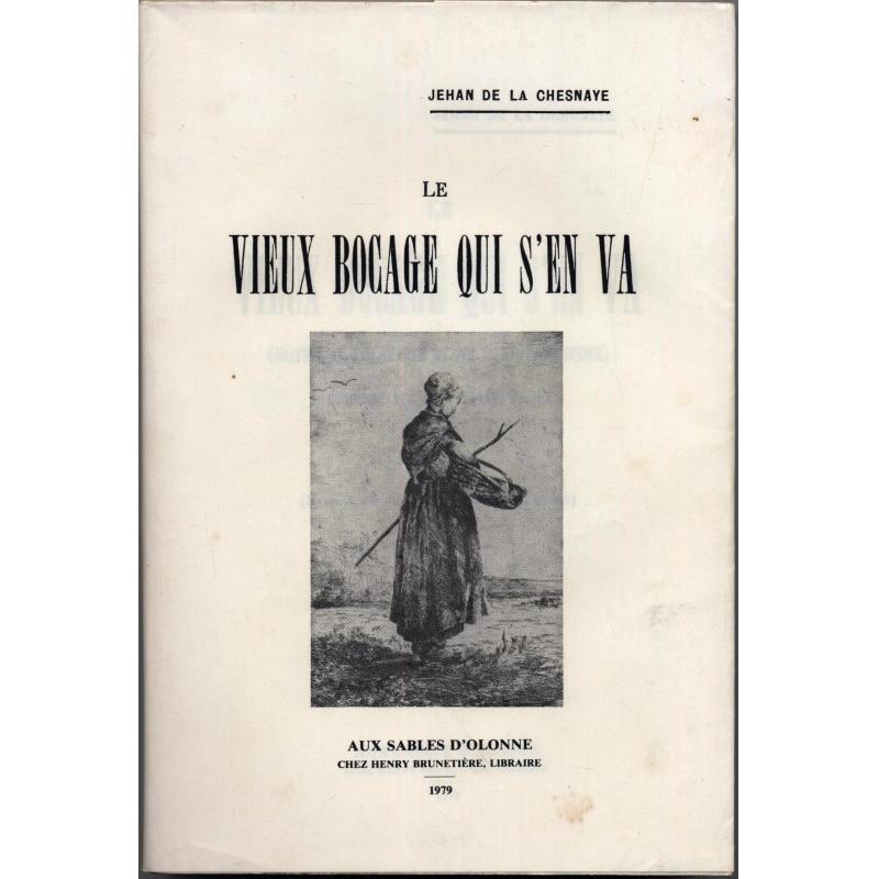 Le vieux bocage qui s'en va Le vieux bocage qui s'en va