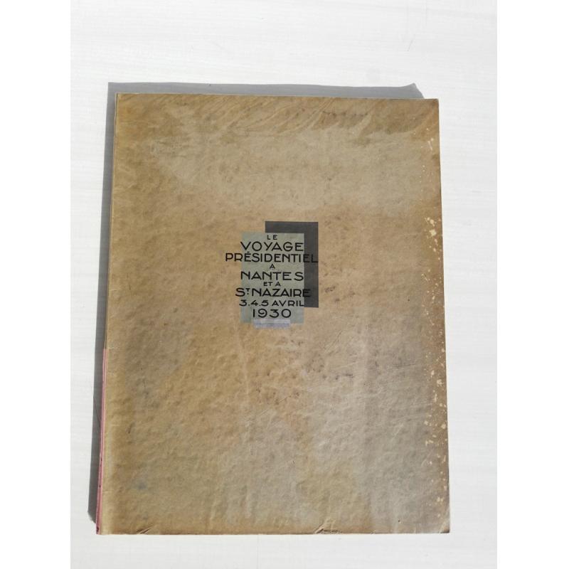 Le voyage présidentiel à Nantes et à st Nazaire 3,4,5 avril 1930 Doumergue