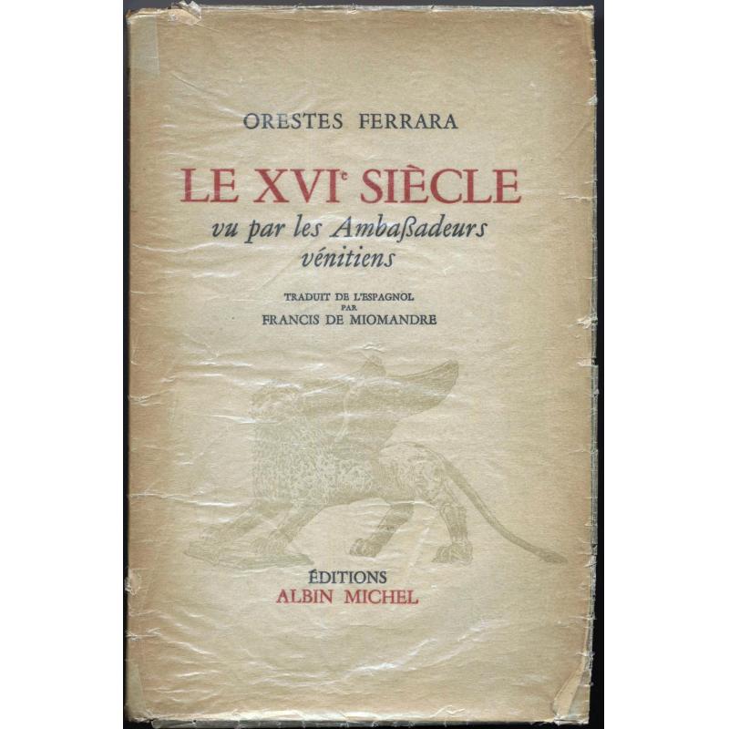 Le XVIe siecle vu par les ambassadeurs vénitiens