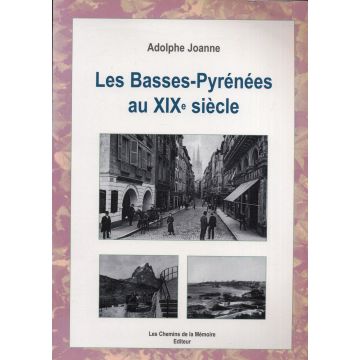 Les Basses-Pyrénées au XIXè siècle