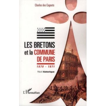 Les Bretons et la commune de Paris 1870-1871 récit historique 