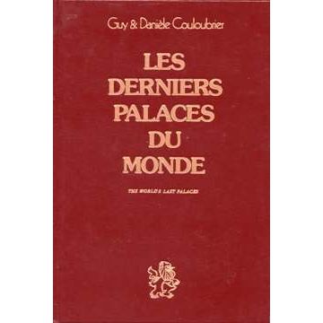 Les derniers palaces du monde. The world's last palaces