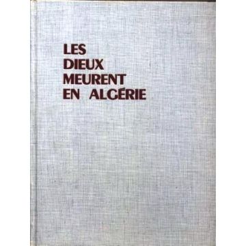 Les dieux meurent en Algérie