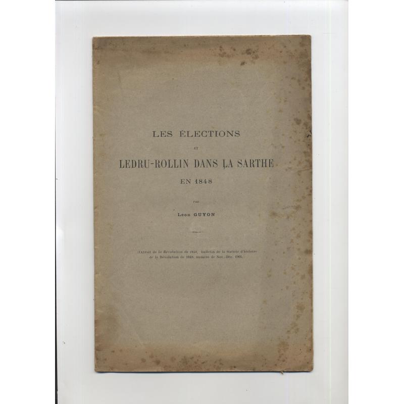 Les elections et Ledru-Rollin dans la Sarthe en 1848 extrait de la Révolution de