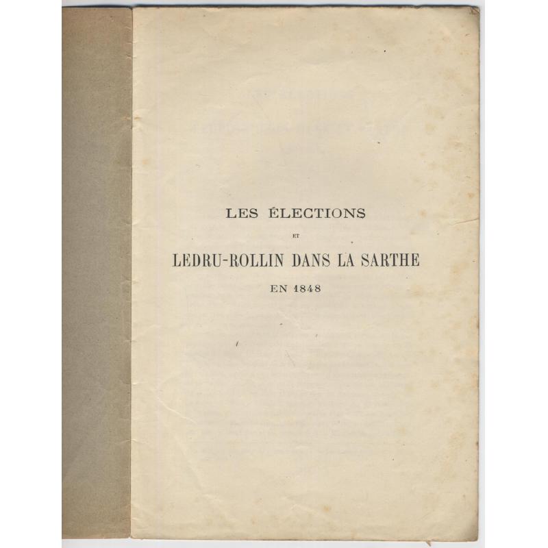 Les elections et Ledru-Rollin dans la Sarthe en 1848 extrait de la Révolution de