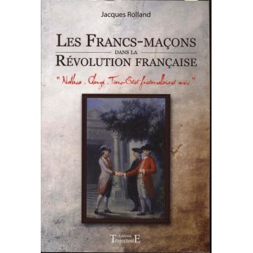 Les francs-maçons dans la Révolution française