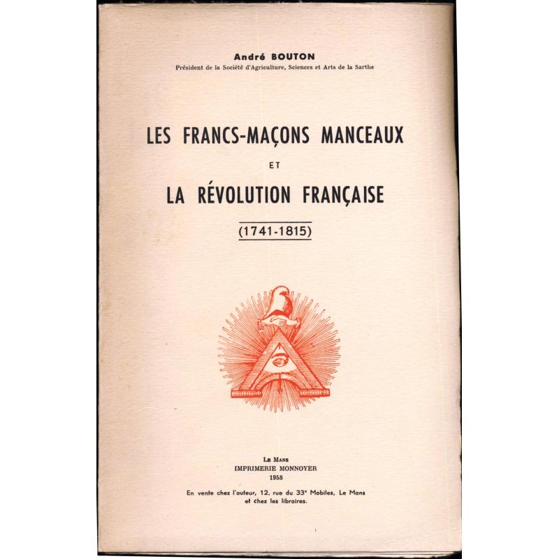 Les Francs-Maçons manceaux et la Révolution française (1741-1815)