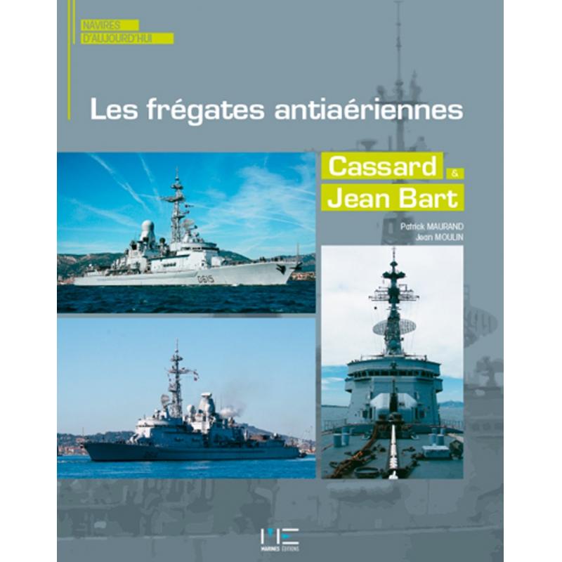 Les frégates antiaériennes Cassard & Jean Bart Navires d'aujourd'hui